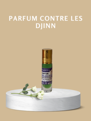 Parfum contre les djinns et les mauvais esprits – Protection spirituelle naturelle.