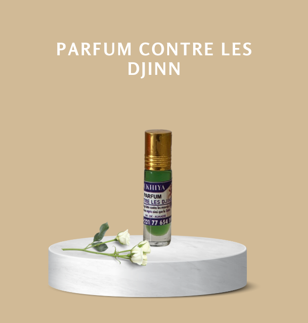 Parfum contre les djinns et les mauvais esprits – Protection spirituelle naturelle.